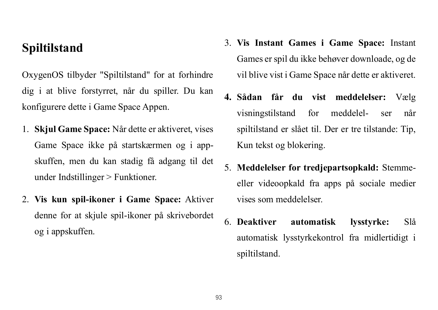 3. Vis Instant Games i Game Space: InstantSpiltilstandGames er spil du ikke behøver downloade, og deOxygenOS tilbyder "Spiltilst