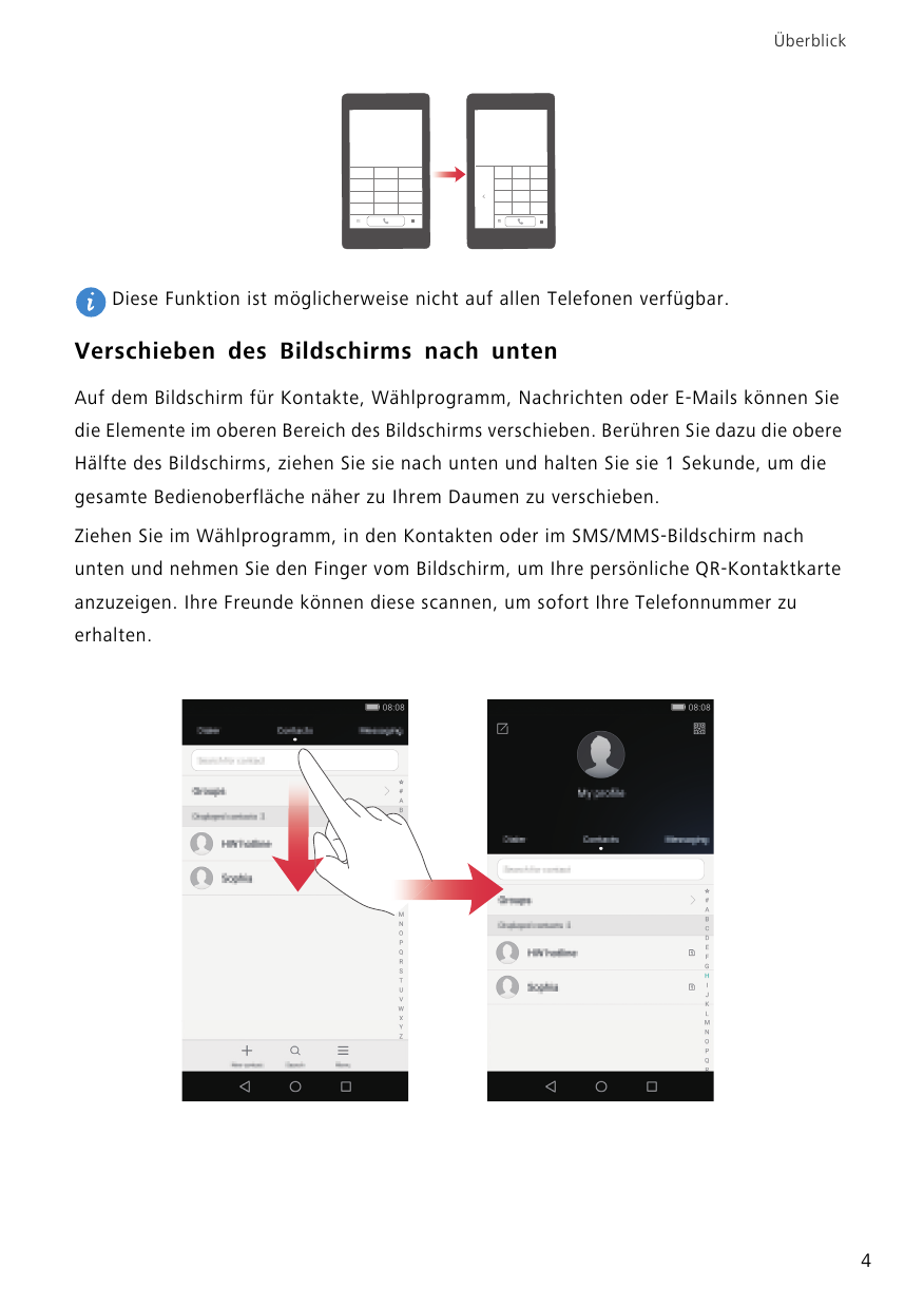 ÜberblickDiese Funktion ist möglicherweise nicht auf allen Telefonen verfügbar.Verschieben des Bildschirms nach untenAuf dem Bil