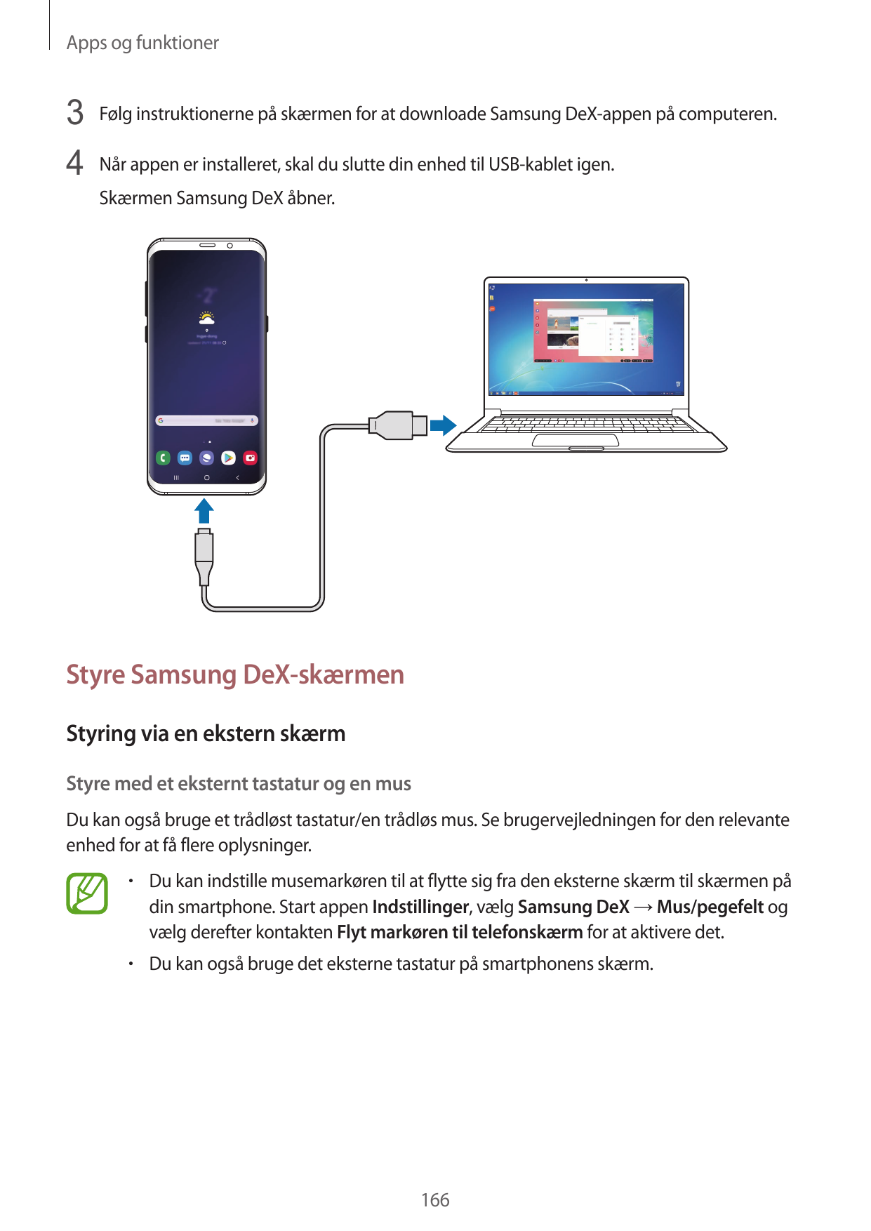 Apps og funktioner3 Følg instruktionerne på skærmen for at downloade Samsung DeX-appen på computeren.4 Når appen er installeret,