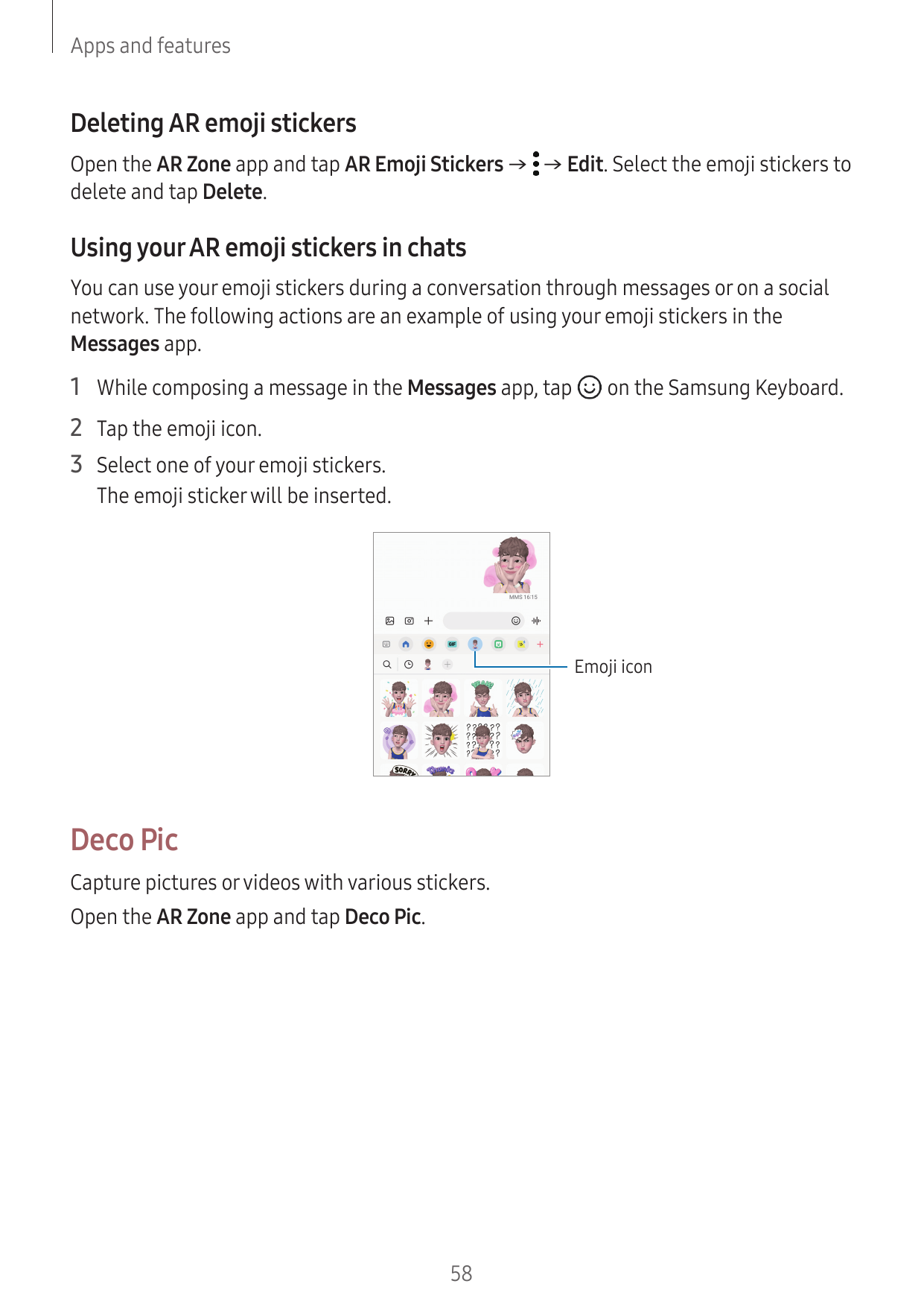 Apps and featuresDeleting AR emoji stickersOpen the AR Zone app and tap AR Emoji Stickers → → Edit. Select the emoji stickers to