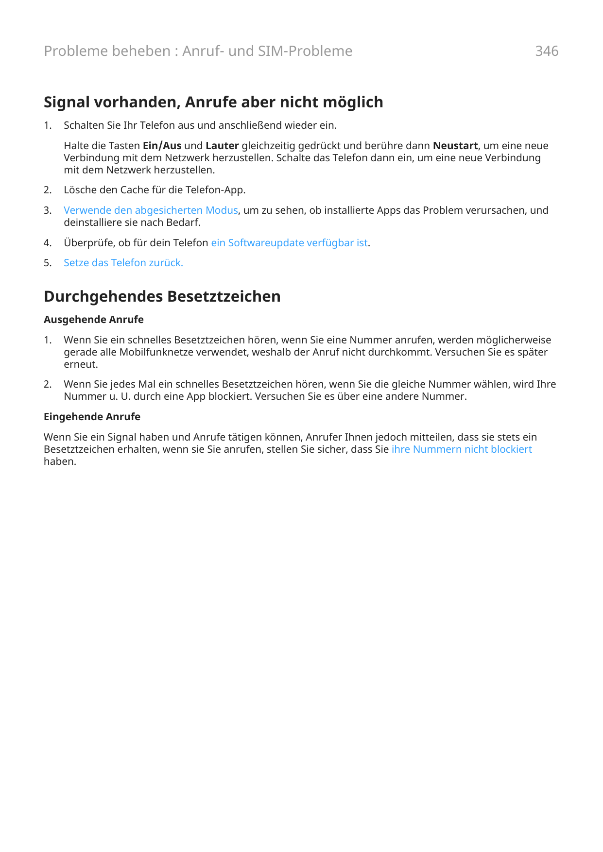 Probleme beheben : Anruf- und SIM-Probleme346Signal vorhanden, Anrufe aber nicht möglich1.Schalten Sie Ihr Telefon aus und ansch