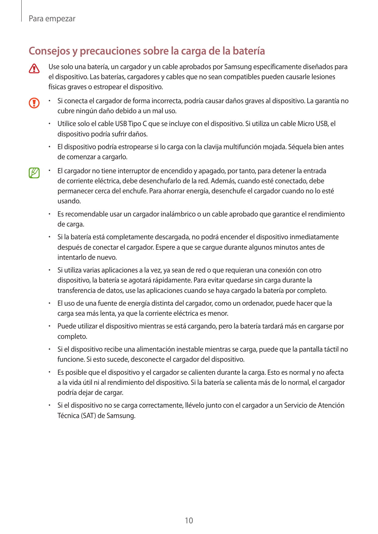 Para empezarConsejos y precauciones sobre la carga de la bateríaUse solo una batería, un cargador y un cable aprobados por Samsu