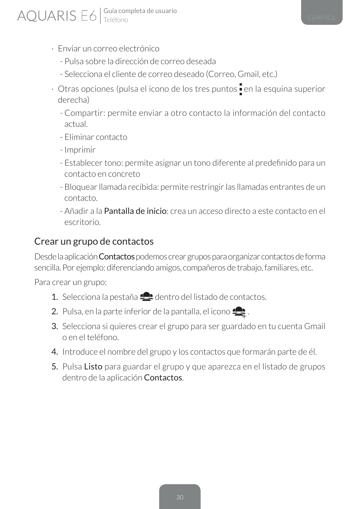 Guía completa de usuarioTeléfonoESPAÑOL·  Enviar un correo electrónico- Pulsa sobre la dirección de correo deseada- Selecciona e