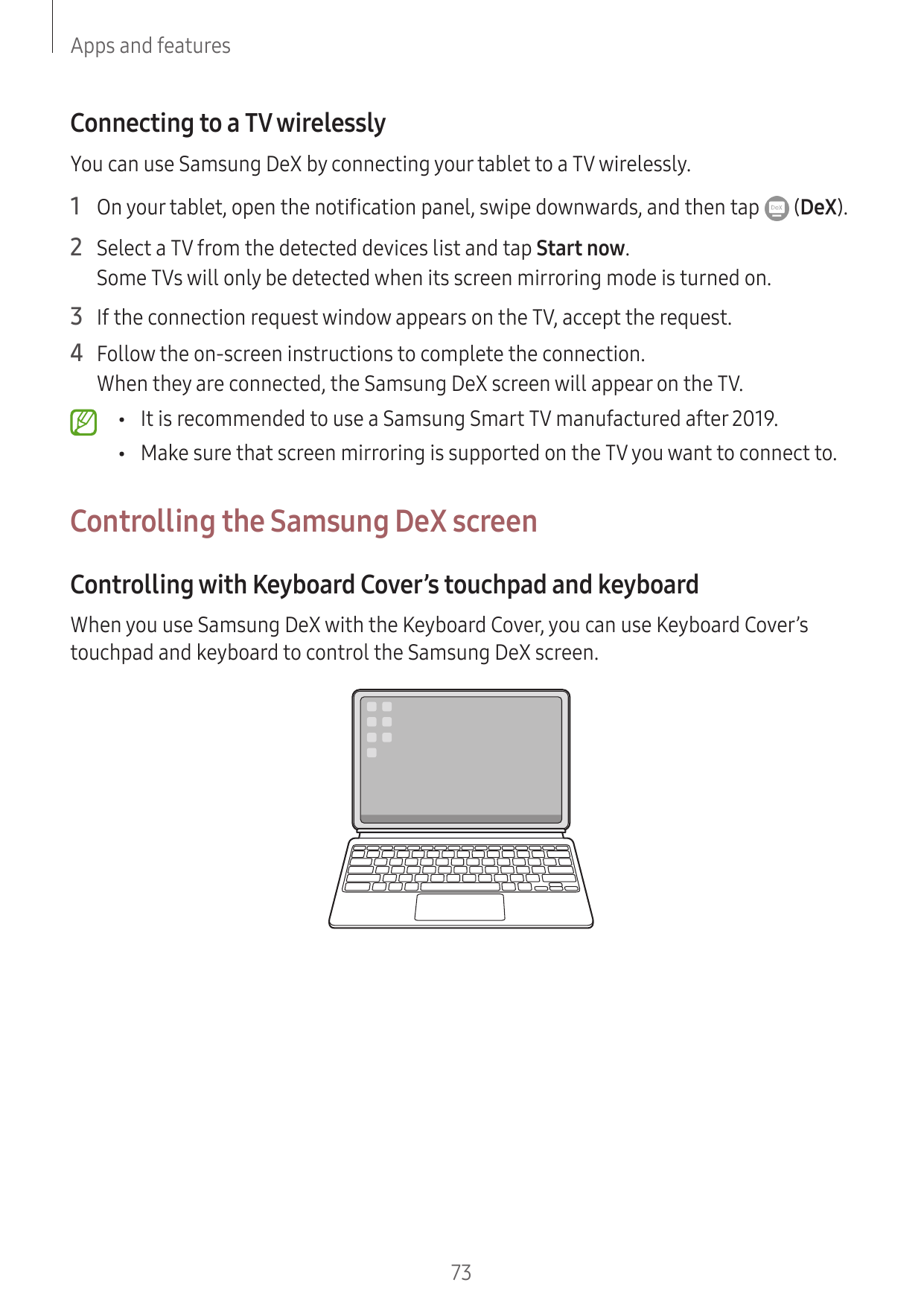 Apps and featuresConnecting to a TV wirelesslyYou can use Samsung DeX by connecting your tablet to a TV wirelessly.1 On your tab
