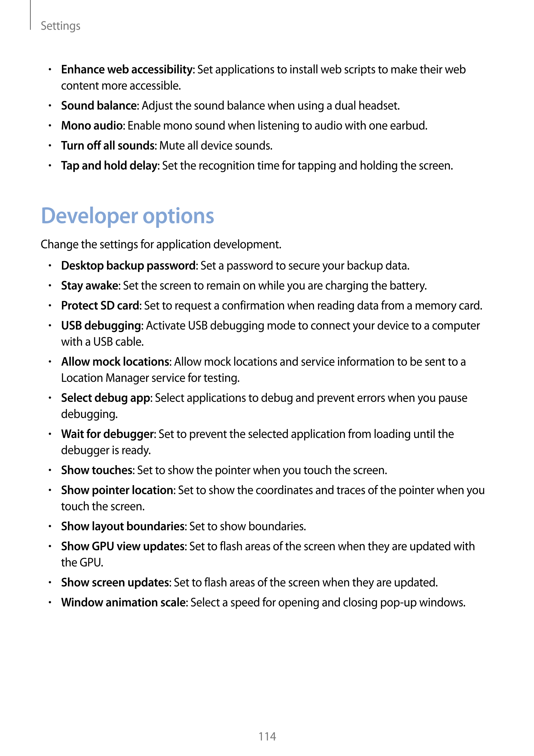 Settings
•     : Set applications to install web scripts to make their web Enhance web accessibility
content more accessible.
• 