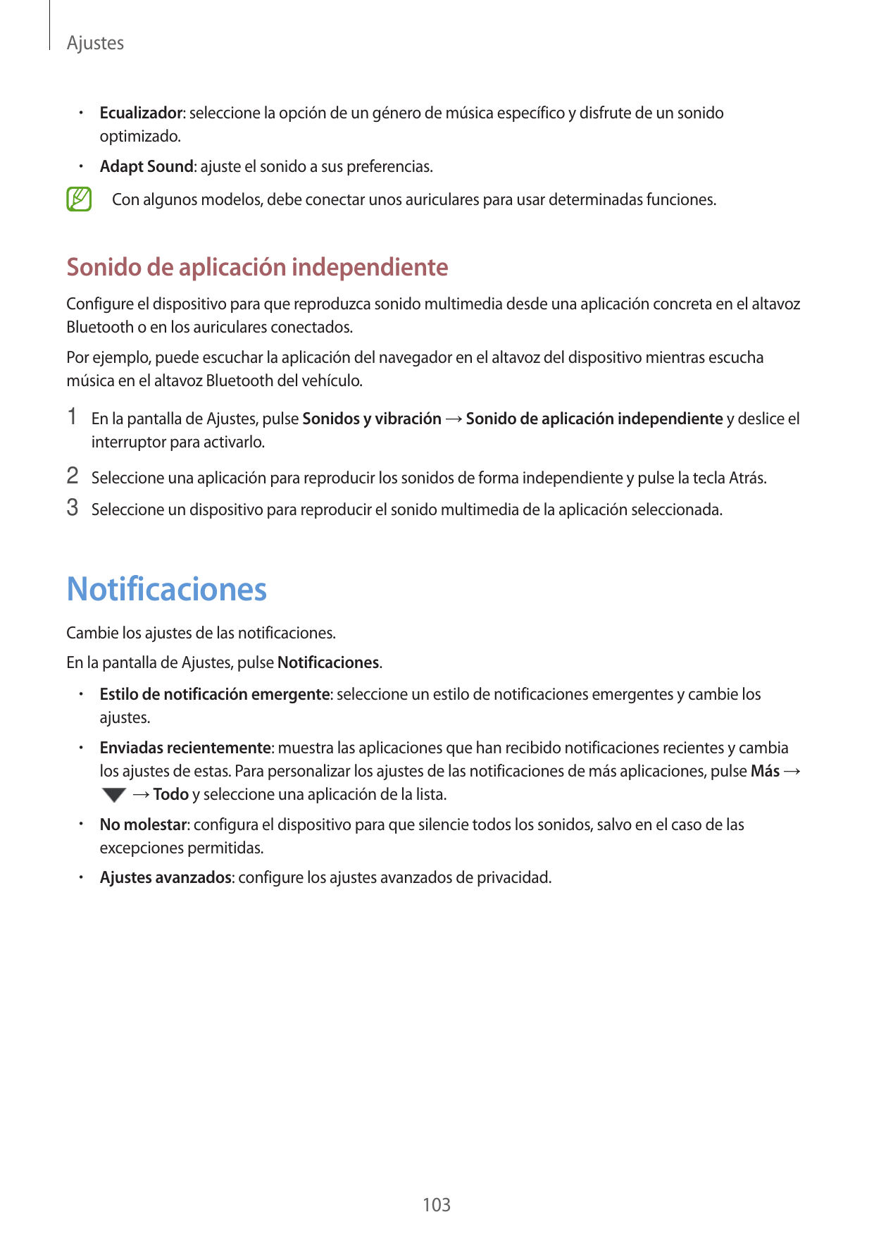 Ajustes•  Ecualizador: seleccione la opción de un género de música específico y disfrute de un sonidooptimizado.•  Adapt Sound: 