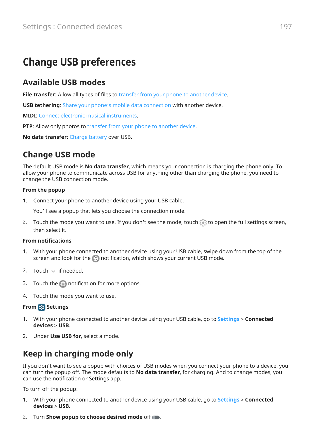 197Settings : Connected devicesChange USB preferencesAvailable USB modesFile transfer: Allow all types of files to transfer from