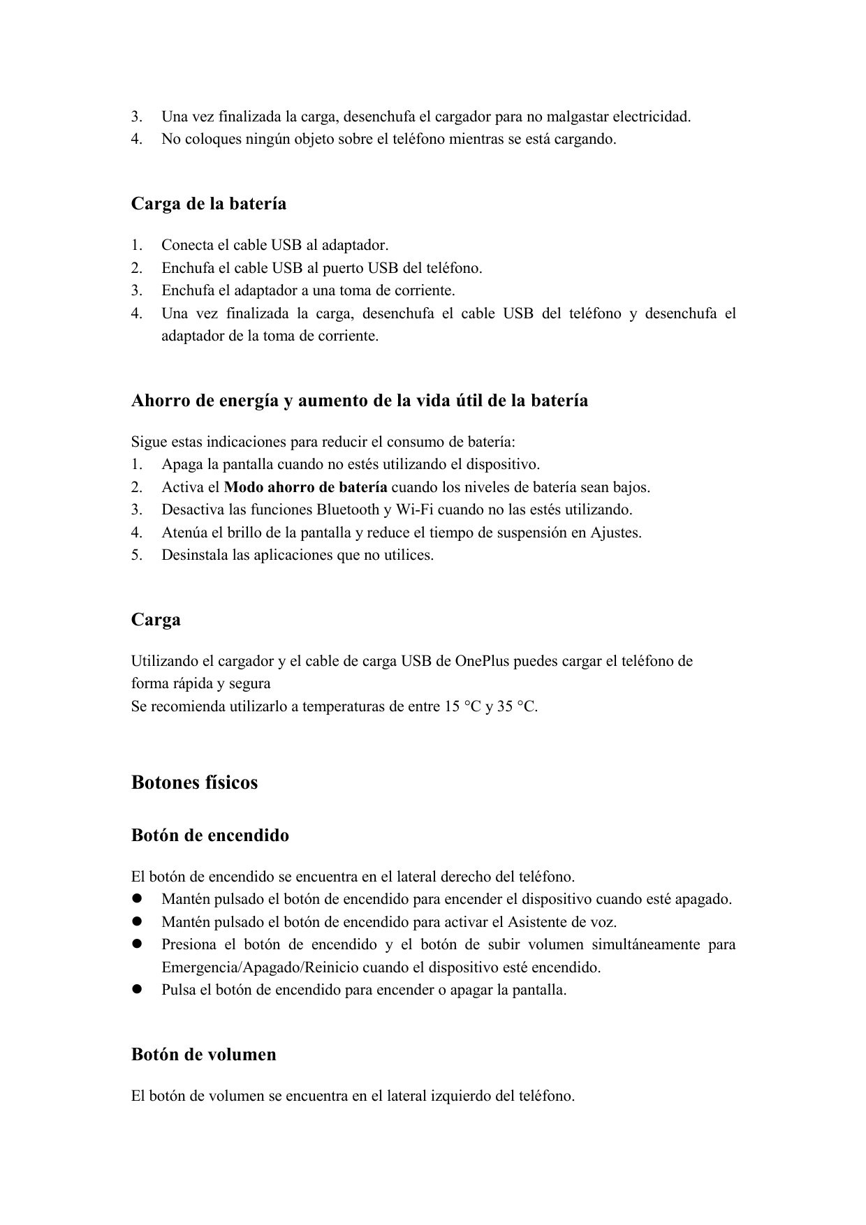 3.4.Una vez finalizada la carga, desenchufa el cargador para no malgastar electricidad.No coloques ningún objeto sobre el teléfo