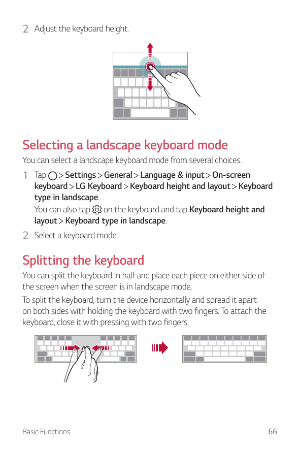 2 Adjust the keyboard height.Selecting a landscape keyboard modeYou can select a landscape keyboard mode from several choices.1 