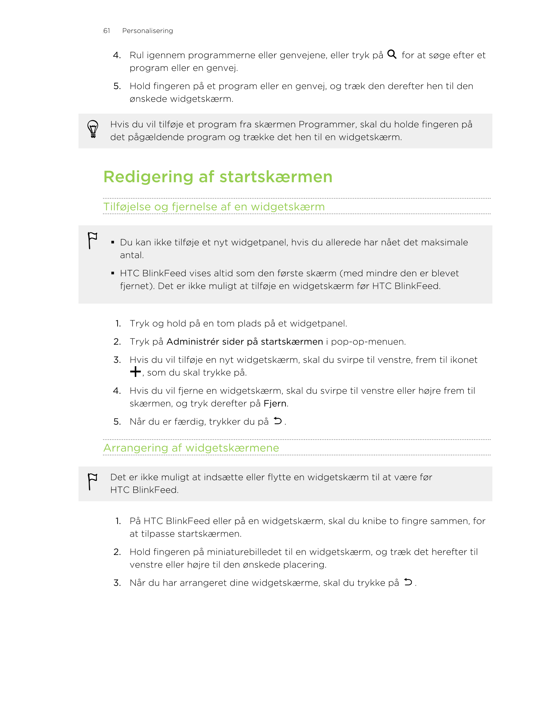 61     Personalisering
4. Rul igennem programmerne eller genvejene, eller tryk på   for at søge efter et
program eller en genvej