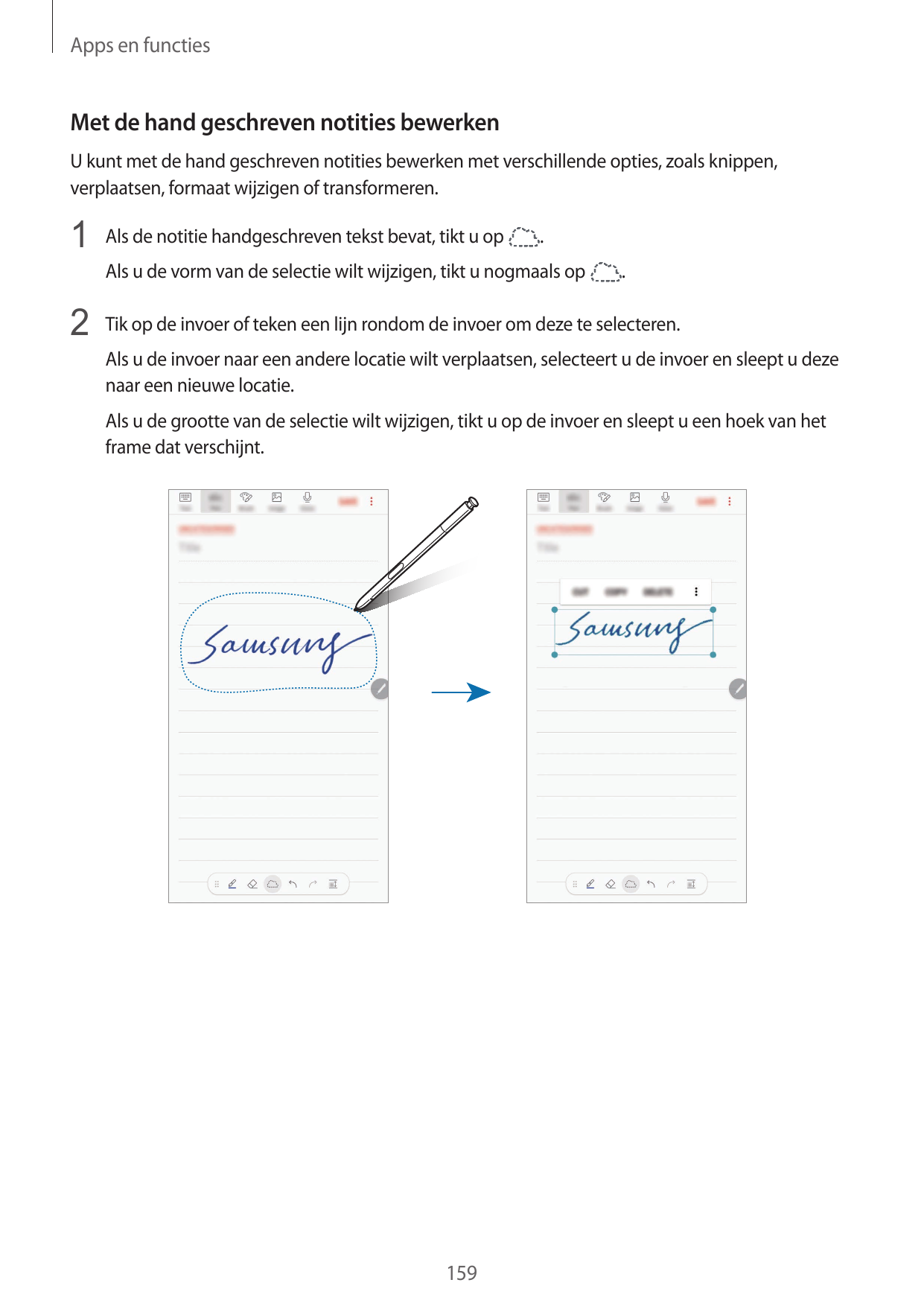 Apps en functiesMet de hand geschreven notities bewerkenU kunt met de hand geschreven notities bewerken met verschillende opties
