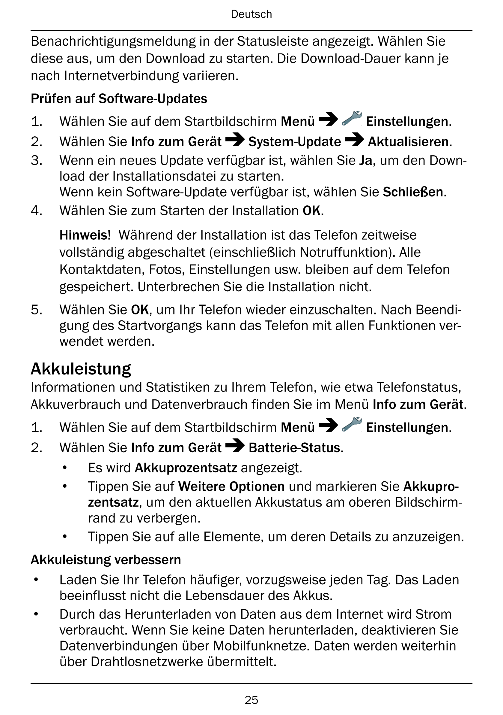 Deutsch
Benachrichtigungsmeldung in der Statusleiste angezeigt. Wählen Sie
diese aus, um den Download zu starten. Die Download-D