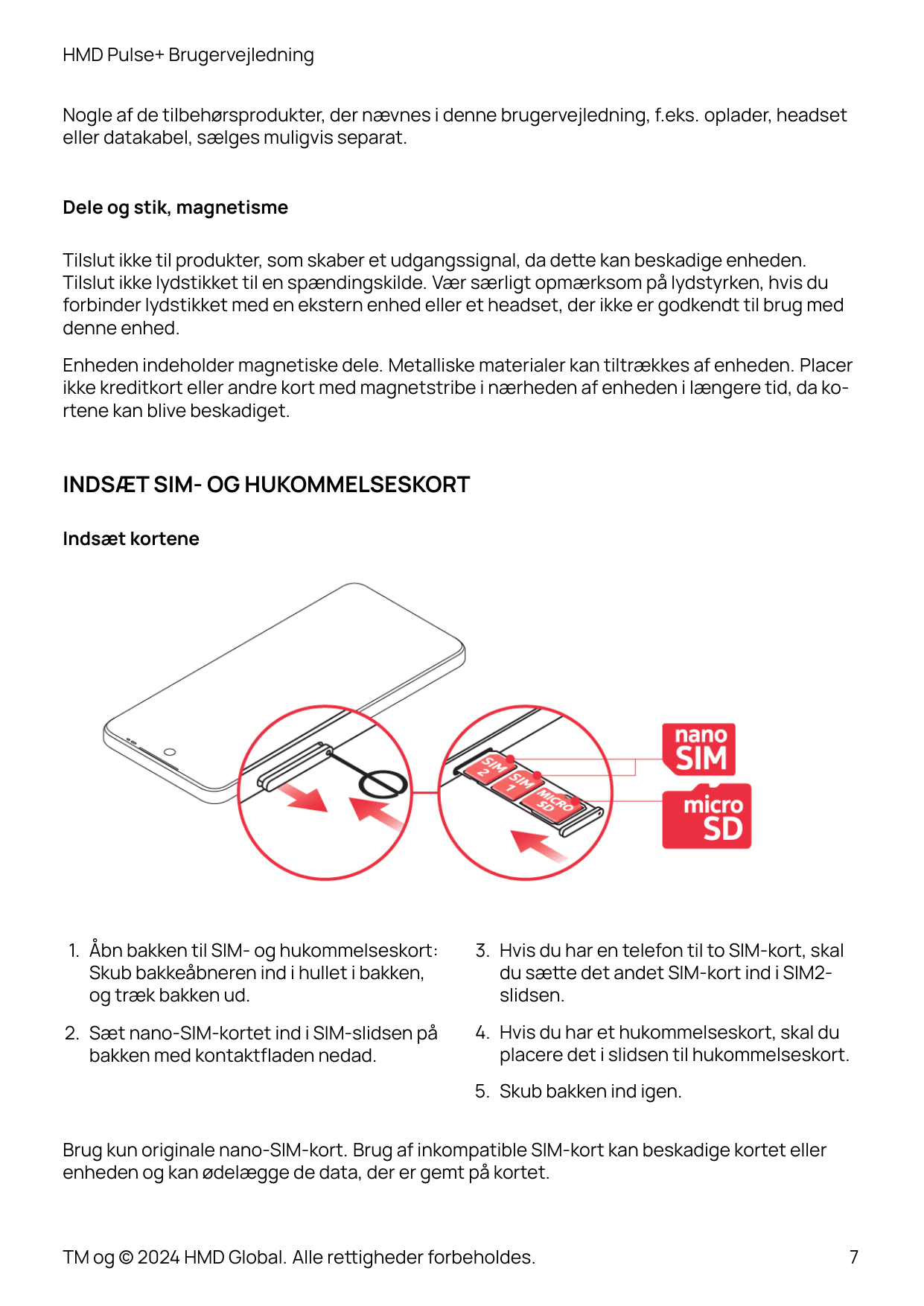 HMD Pulse+ BrugervejledningNogle af de tilbehørsprodukter, der nævnes i denne brugervejledning, f.eks. oplader, headseteller dat