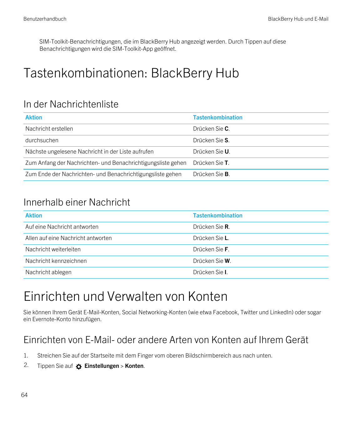 BenutzerhandbuchBlackBerry Hub und E-MailSIM-Toolkit-Benachrichtigungen, die im BlackBerry Hub angezeigt werden. Durch Tippen au
