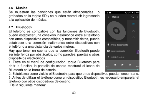 4.6 MúsicaSe muestran las canciones que están almacenadas ograbadas en la tarjeta SD y se pueden reproducir ingresandoa la aplic