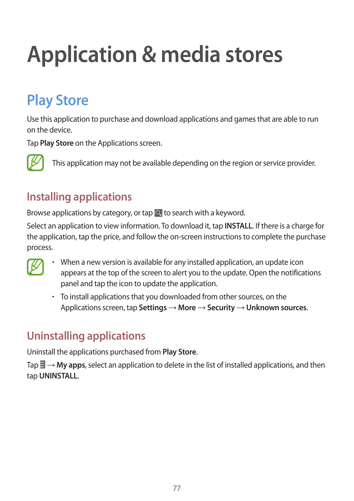 Application & media storesPlay StoreUse this application to purchase and download applications and games that are able to runon 