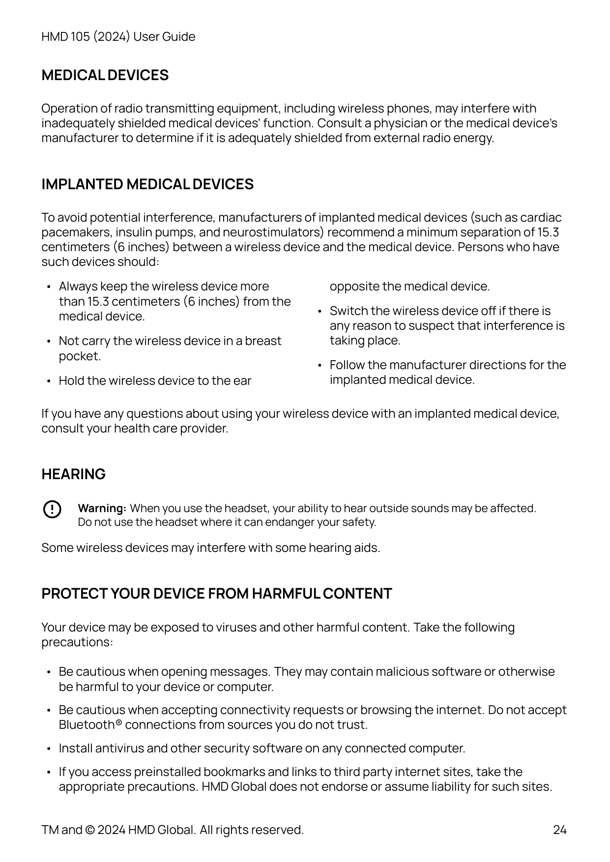 HMD 105 (2024) User GuideMEDICAL DEVICESOperation of radio transmi�ing equipment, including wireless phones, may interfere withi