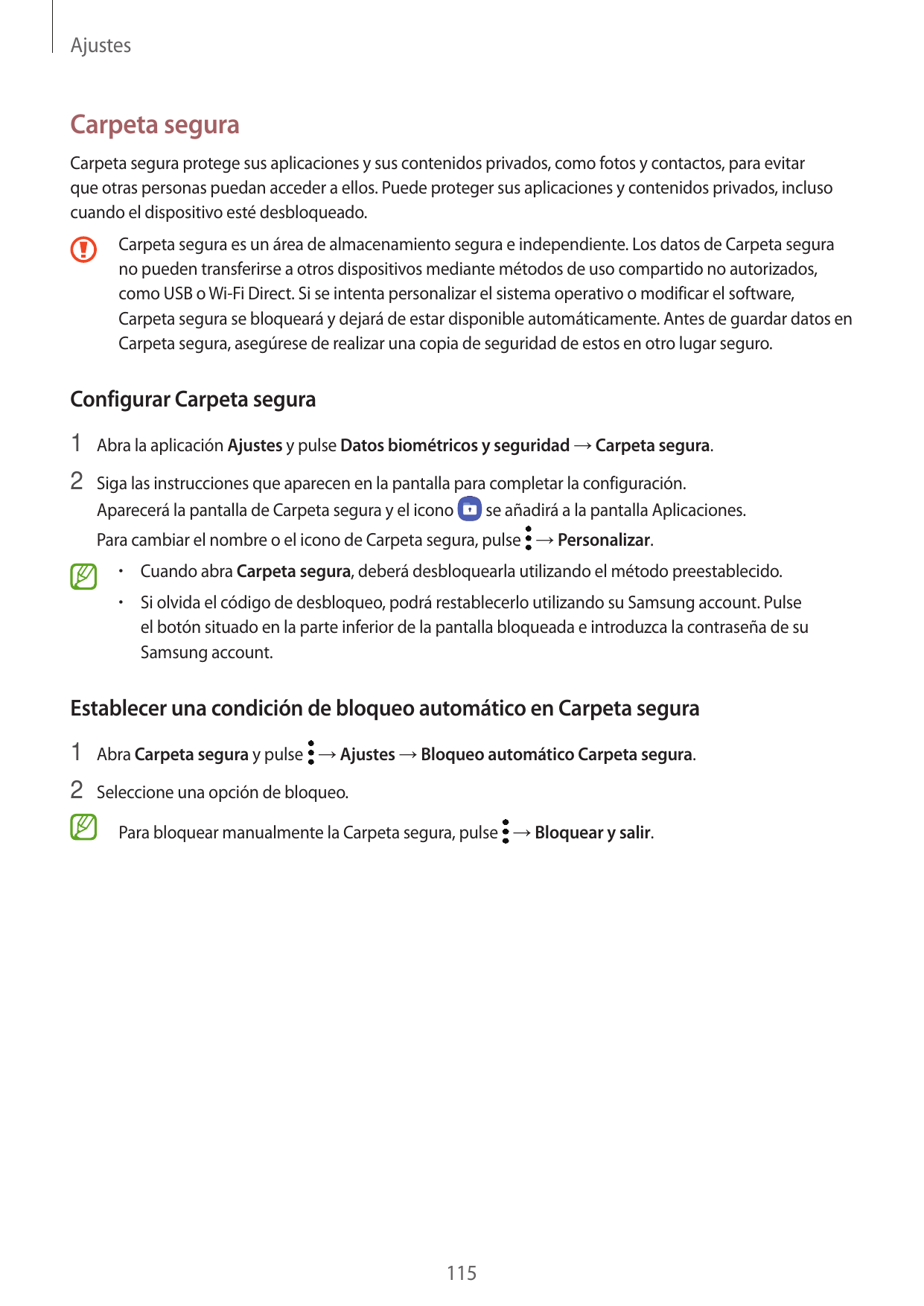 AjustesCarpeta seguraCarpeta segura protege sus aplicaciones y sus contenidos privados, como fotos y contactos, para evitarque o