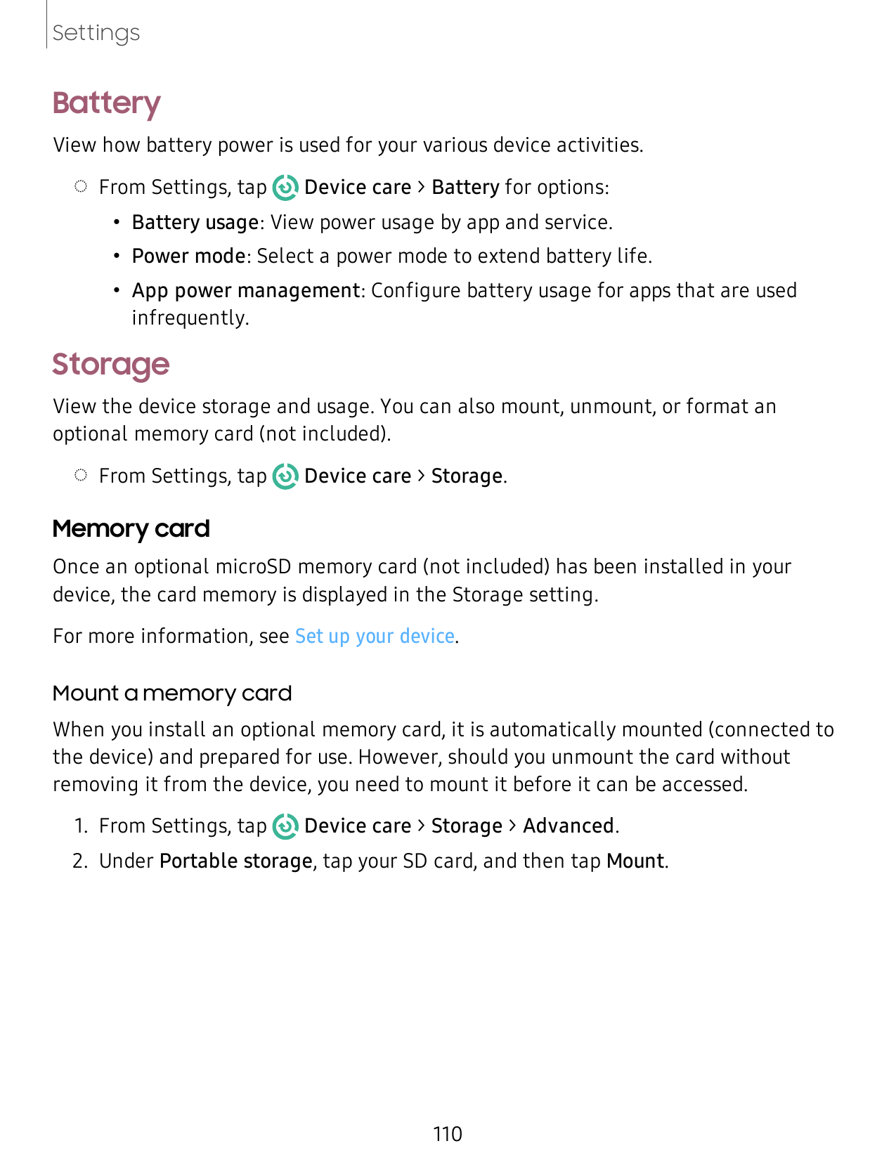 SettingsBatteryView how battery power is used for your various device activities.  ◌ From Settings, tapDevice care > Battery for