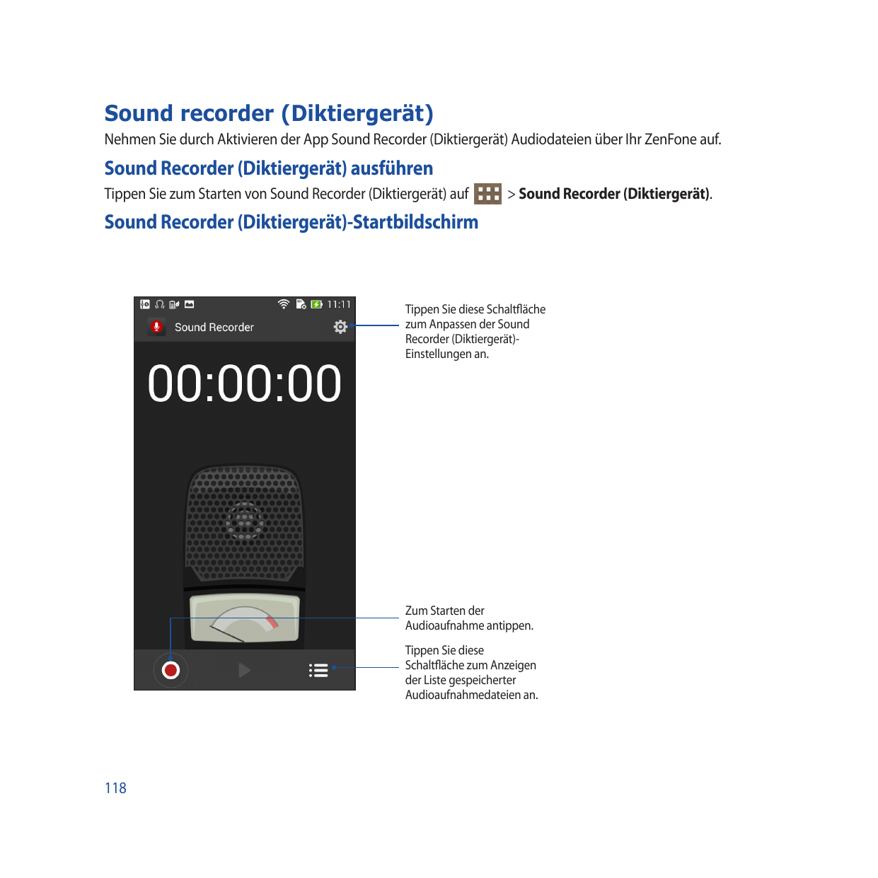 Sound recorder (Diktiergerät)Nehmen Sie durch Aktivieren der App Sound Recorder (Diktiergerät) Audiodateien über Ihr ZenFone auf