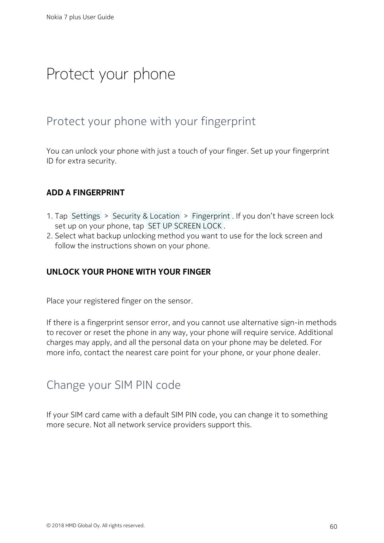 Nokia 7 plus User GuideProtect your phoneProtect your phone with your fingerprintYou can unlock your phone with just a touch of 