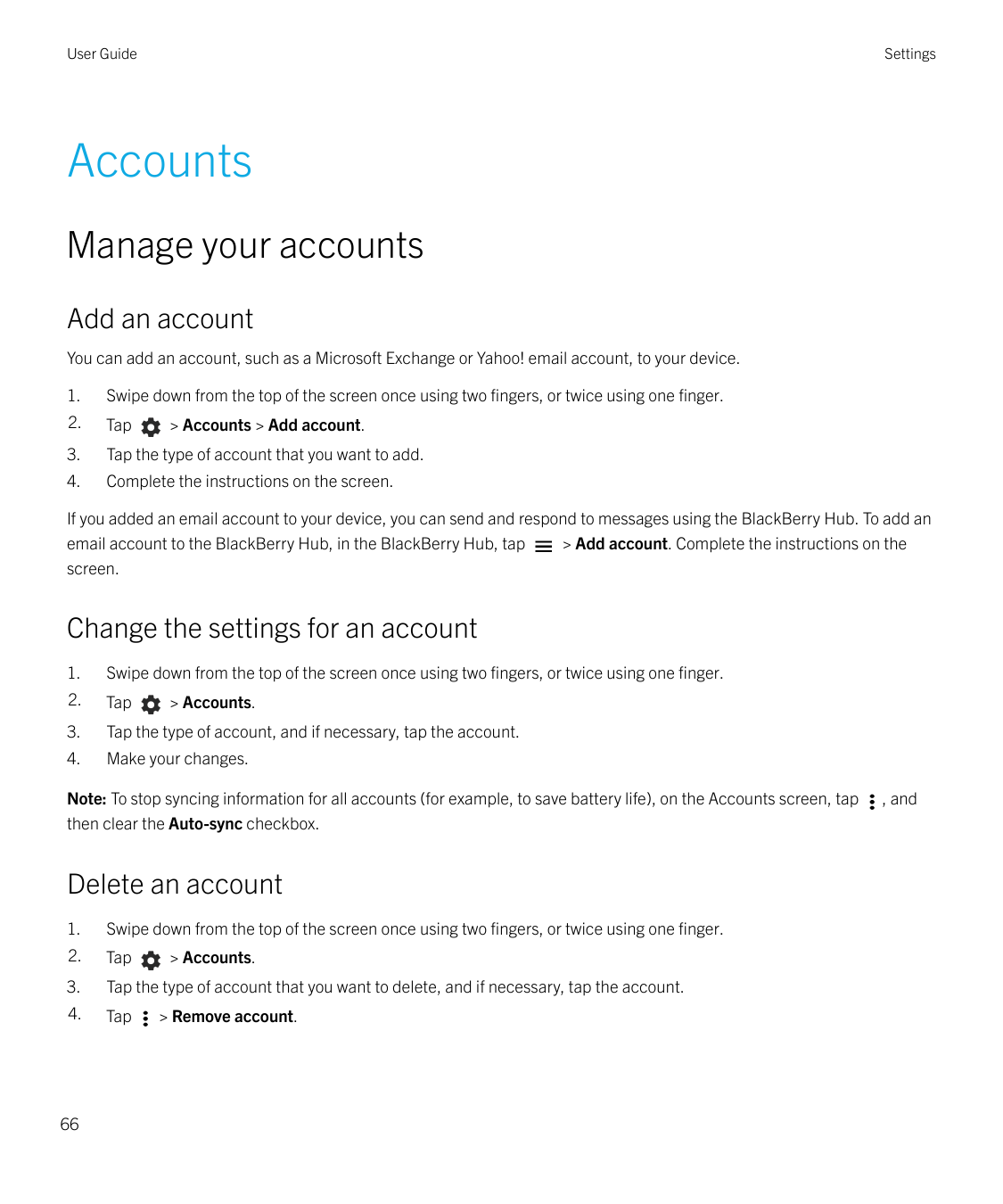 User GuideSettingsAccountsManage your accountsAdd an accountYou can add an account, such as a Microsoft Exchange or Yahoo! email