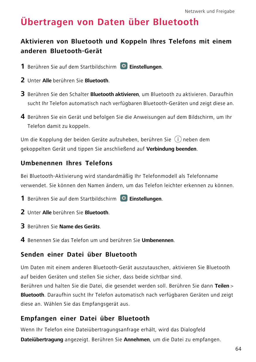 Netzwerk und FreigabeÜbertragen von Daten über BluetoothAktivieren von Bluetooth und Koppeln Ihres Telefons mit einemanderen Blu