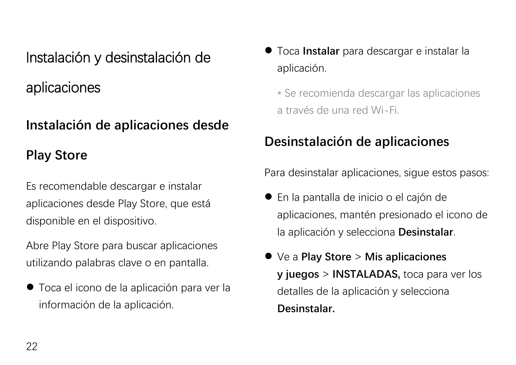 Instalación y desinstalación deaplicacionesInstalación de aplicaciones desdePlay Store Toca Instalar para descargar e instalar 