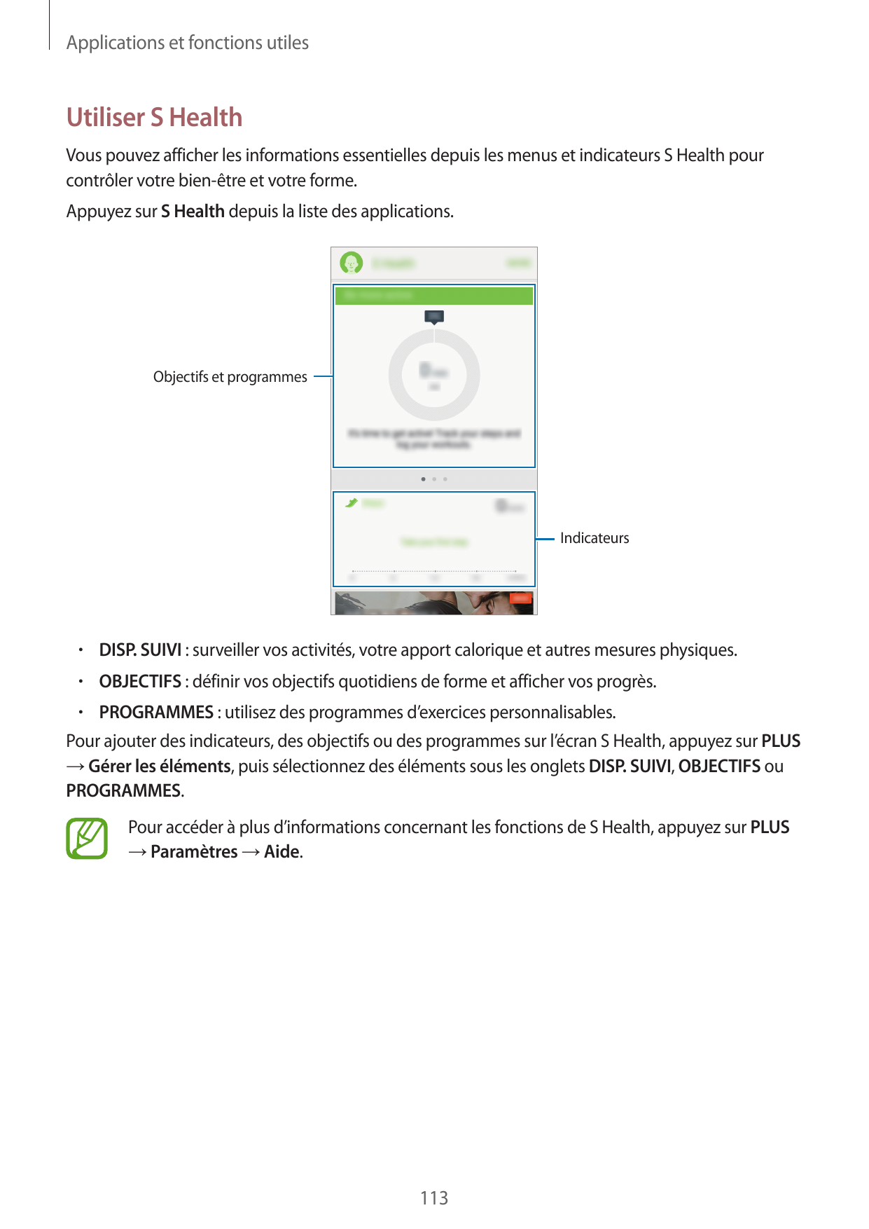 Applications et fonctions utilesUtiliser S HealthVous pouvez afficher les informations essentielles depuis les menus et indicate