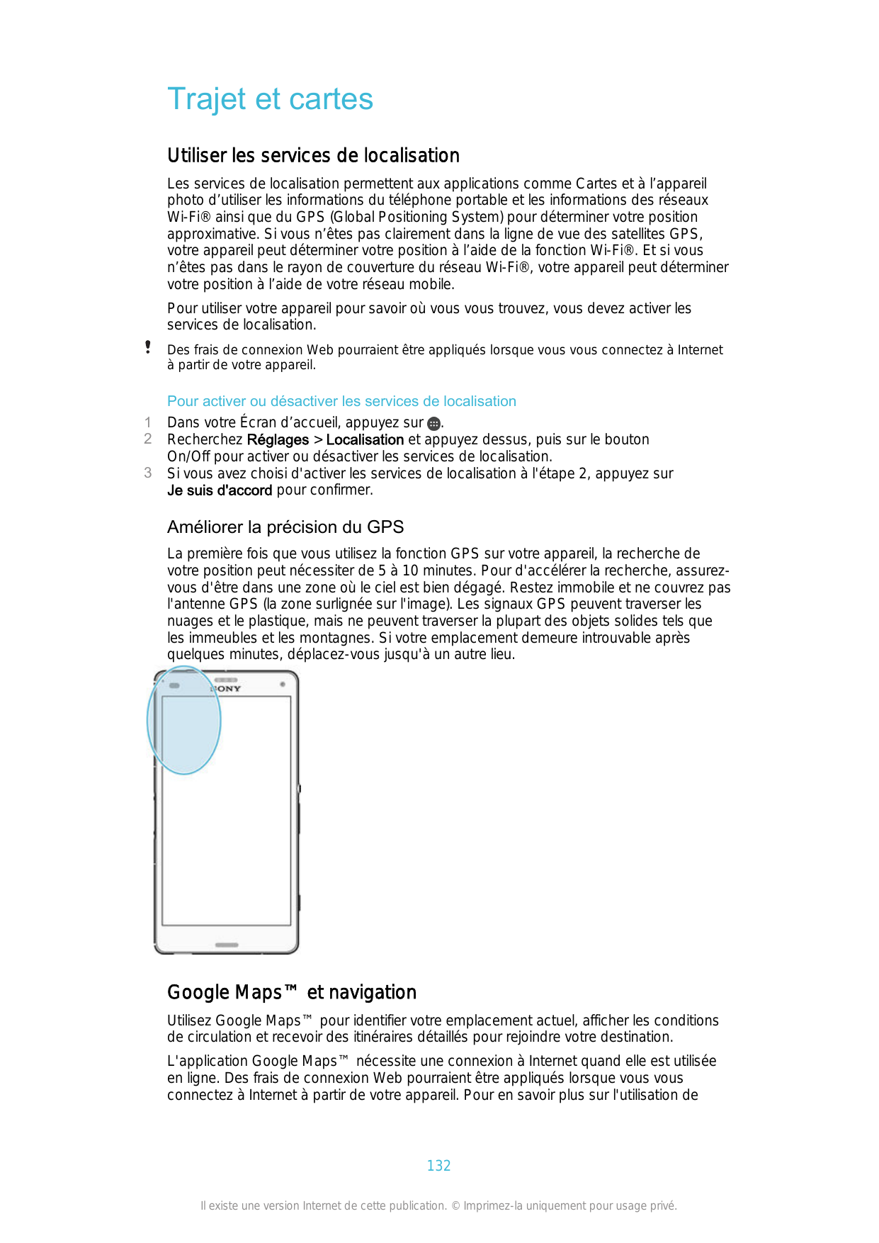 Trajet et cartesUtiliser les services de localisationLes services de localisation permettent aux applications comme Cartes et à 
