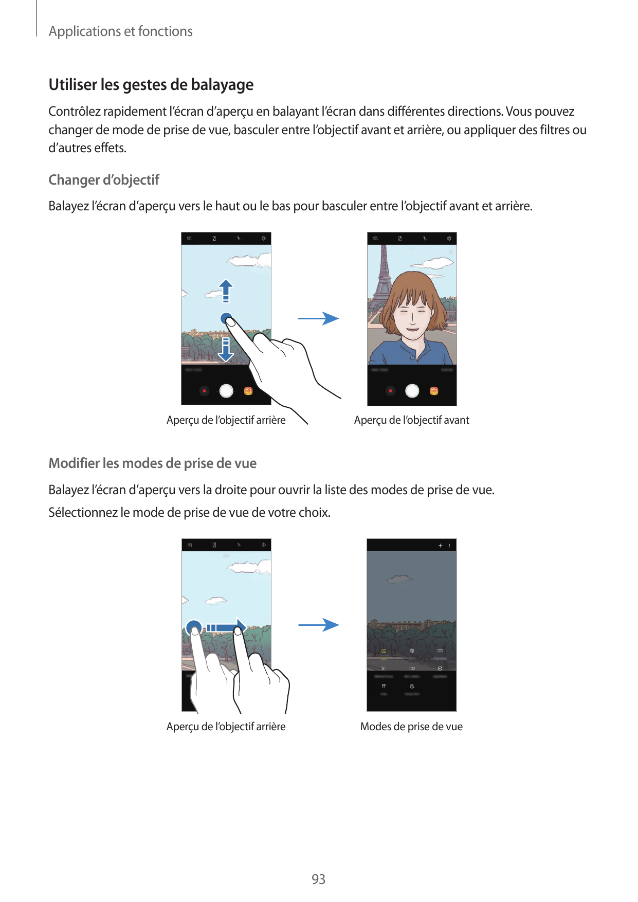 Applications et fonctionsUtiliser les gestes de balayageContrôlez rapidement l’écran d’aperçu en balayant l’écran dans différent