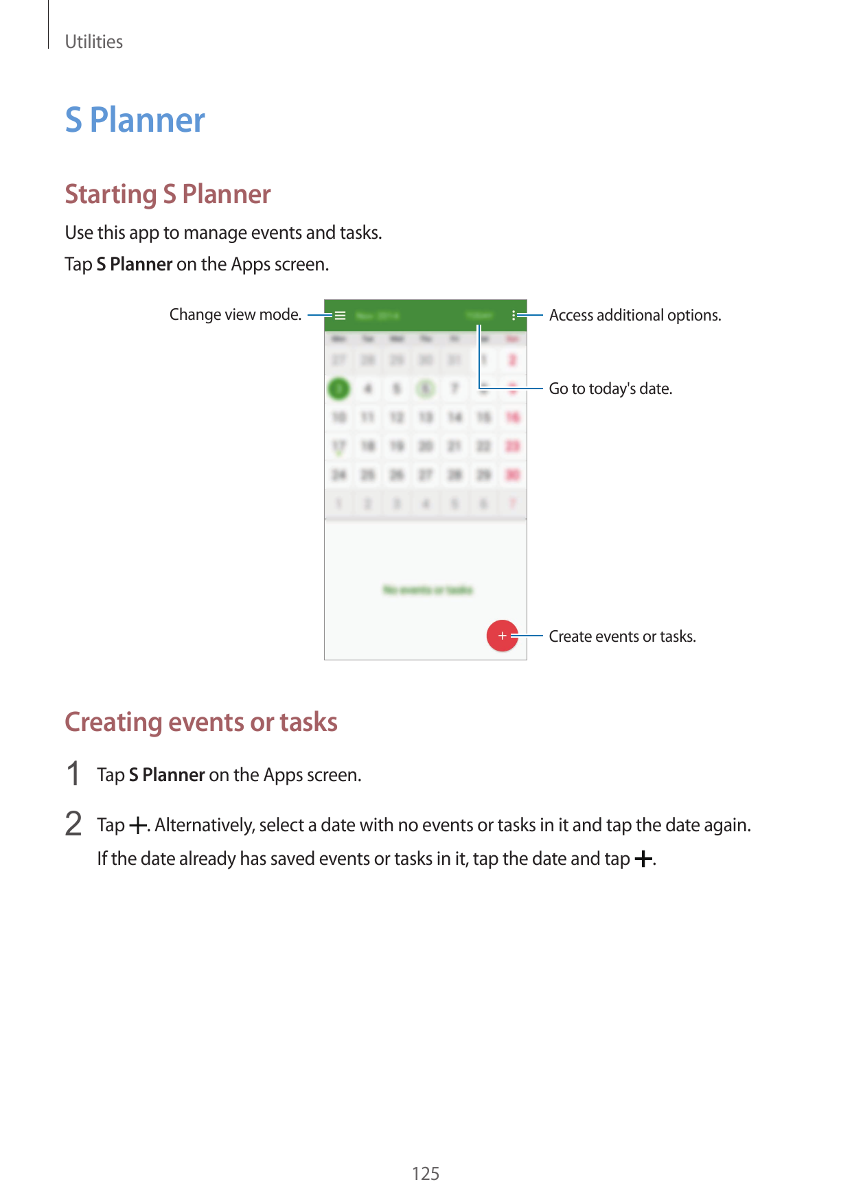 UtilitiesS PlannerStarting S PlannerUse this app to manage events and tasks.Tap S Planner on the Apps screen.Change view mode.Ac