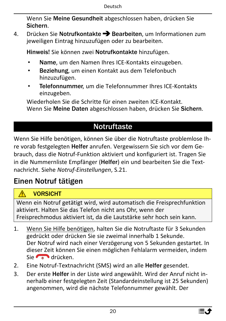 Deutsch4.Wenn Sie Meine Gesundheit abgeschlossen haben, drücken SieSichern.Drücken Sie NotrufkontakteBearbeiten, um Informatione