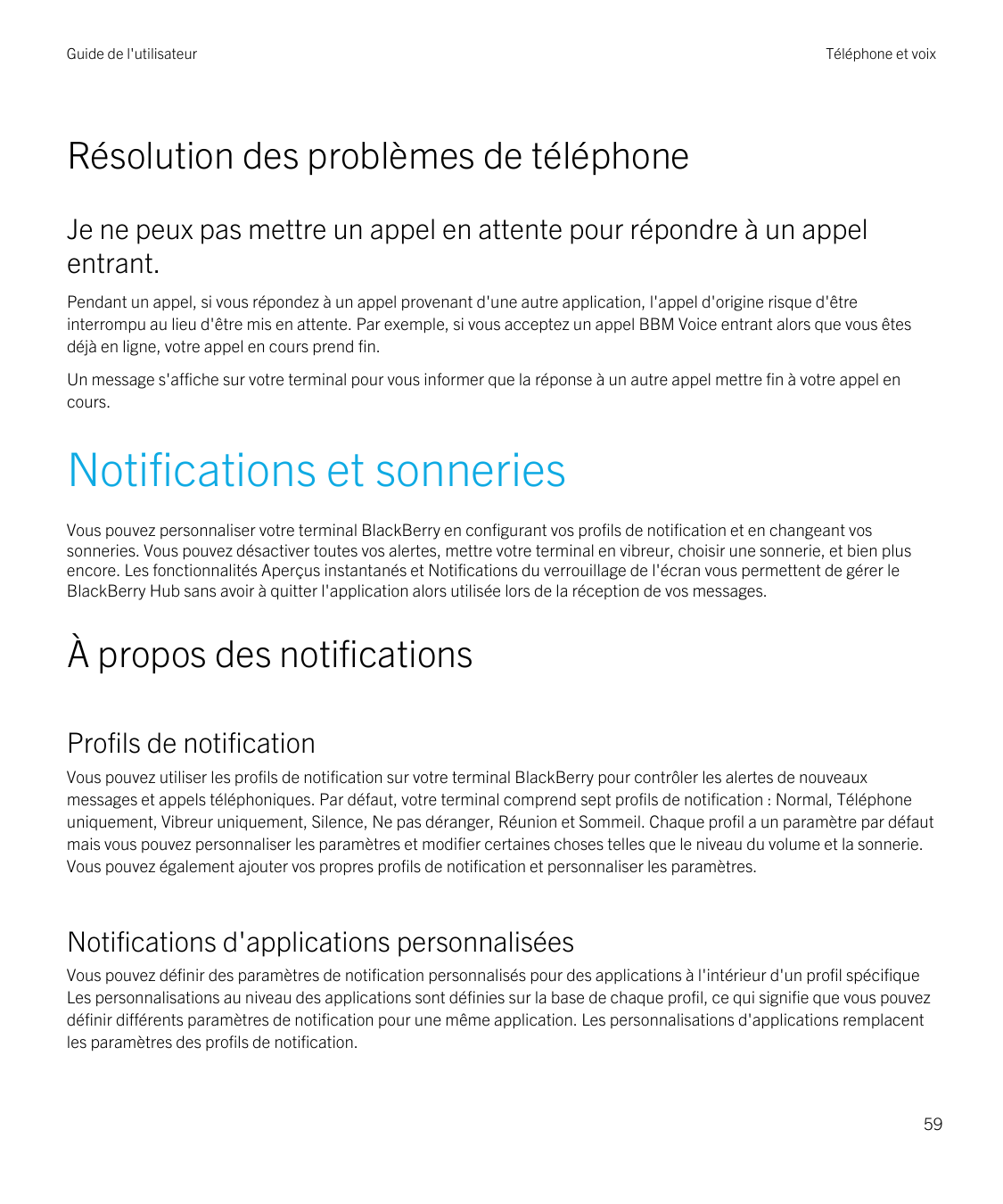 Guide de l'utilisateurTéléphone et voixRésolution des problèmes de téléphoneJe ne peux pas mettre un appel en attente pour répon