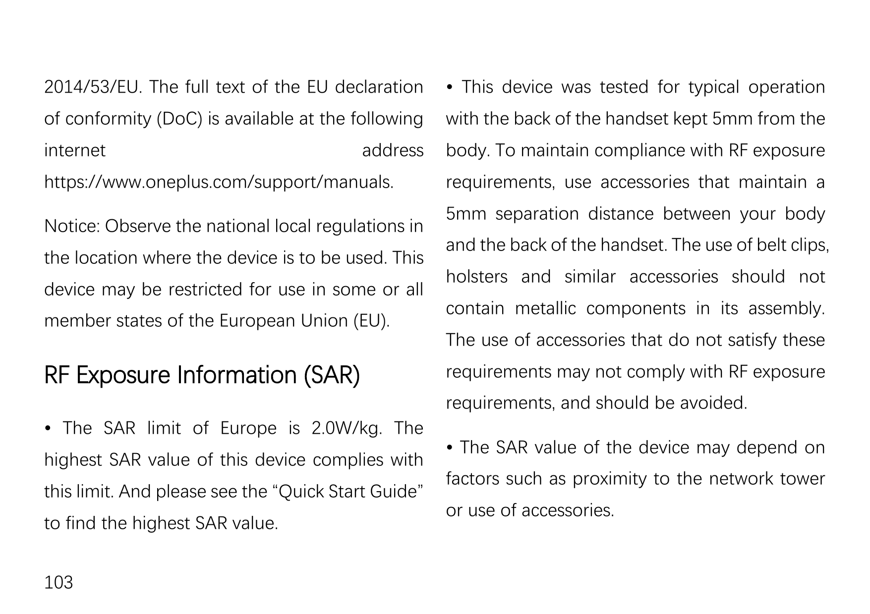 2014/53/EU. The full text of the EU declaration• This device was tested for typical operationof conformity (DoC) is available at