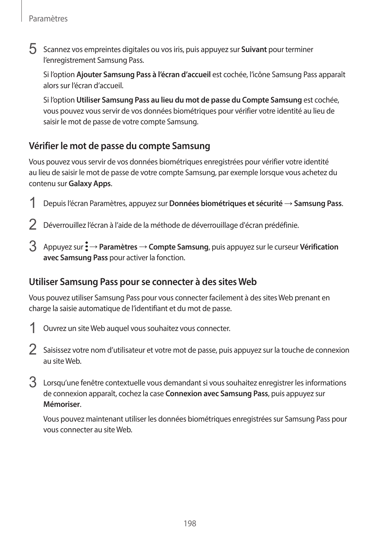 Paramètres5 Scannez vos empreintes digitales ou vos iris, puis appuyez sur Suivant pour terminerl’enregistrement Samsung Pass.Si