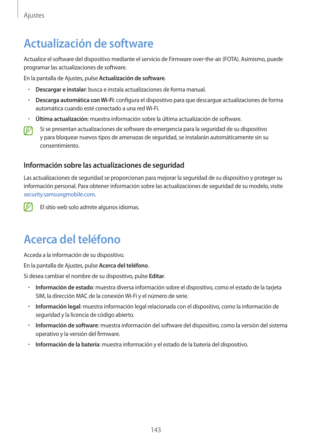 AjustesActualización de softwareActualice el software del dispositivo mediante el servicio de Firmware over-the-air (FOTA). Asim