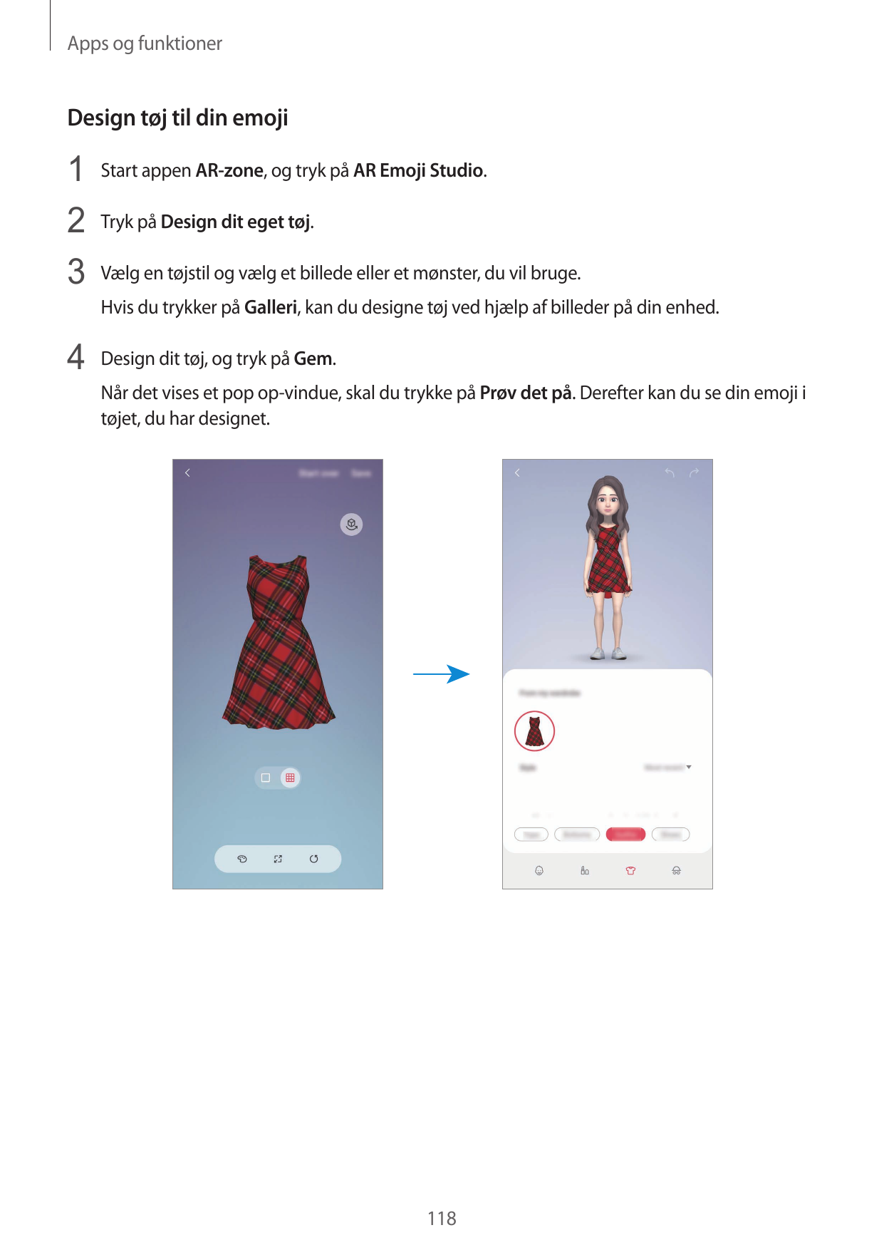 Apps og funktionerDesign tøj til din emoji1 Start appen AR-zone, og tryk på AR Emoji Studio.2 Tryk på Design dit eget tøj.3 Vælg