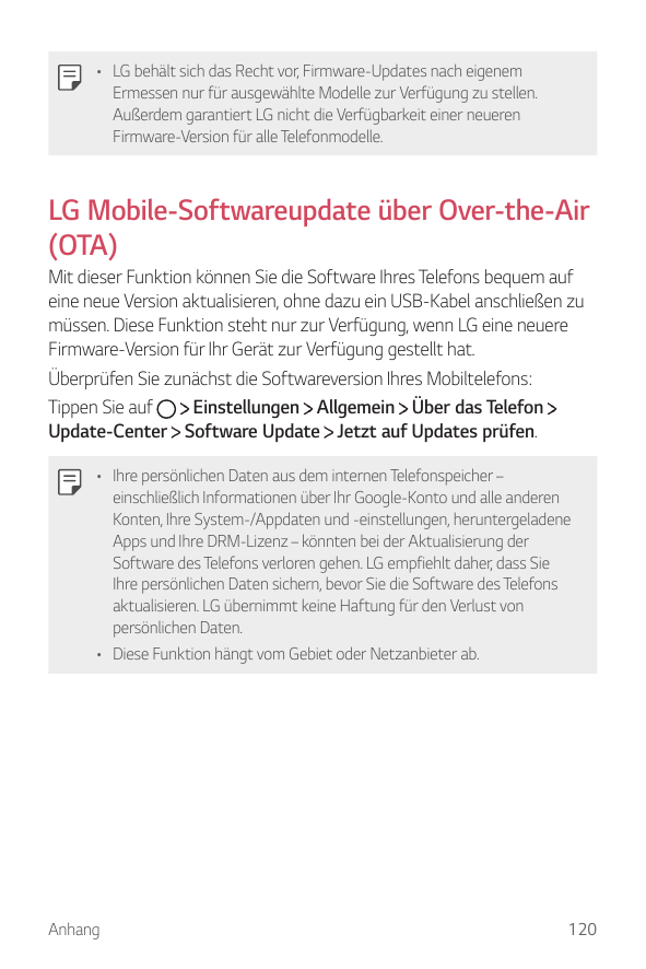 • LG behält sich das Recht vor, Firmware-Updates nach eigenemErmessen nur für ausgewählte Modelle zur Verfügung zu stellen.Außer