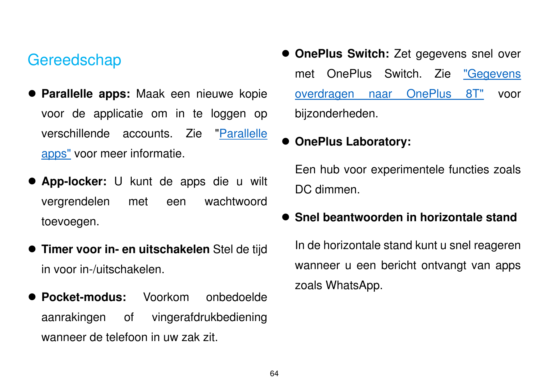  OnePlus Switch: Zet gegevens snel overGereedschapmet Parallelle apps: Maak een nieuwe kopieoverdragenvoor de applicatie om in