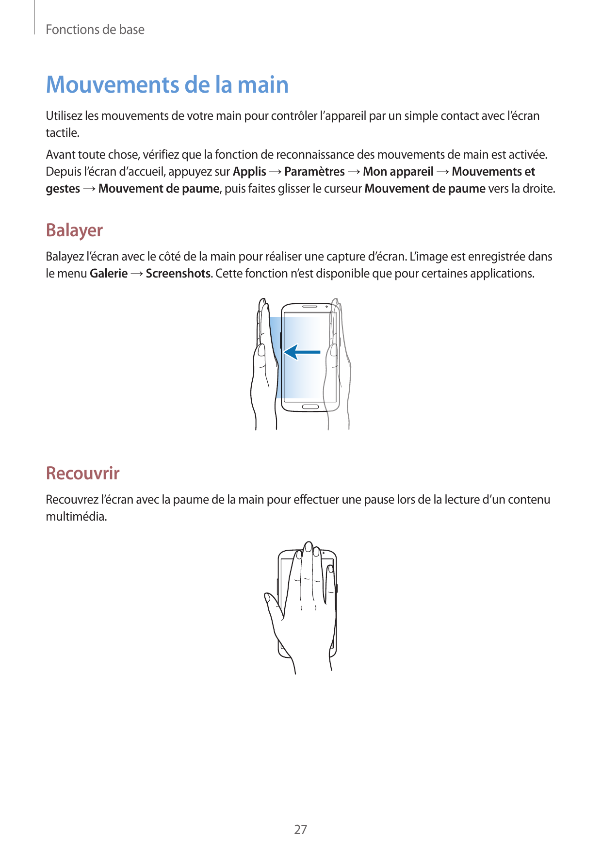Fonctions de baseMouvements de la mainUtilisez les mouvements de votre main pour contrôler l’appareil par un simple contact avec