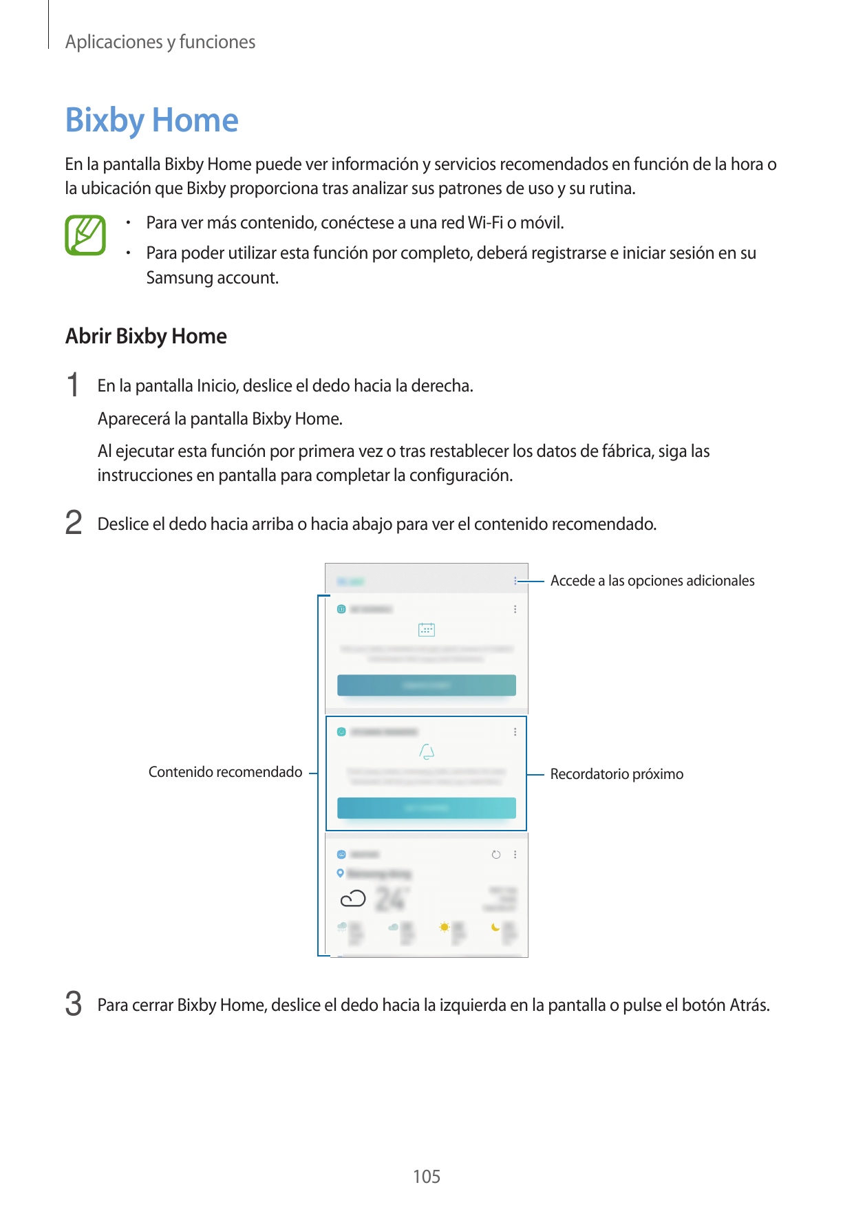 Aplicaciones y funcionesBixby HomeEn la pantalla Bixby Home puede ver información y servicios recomendados en función de la hora
