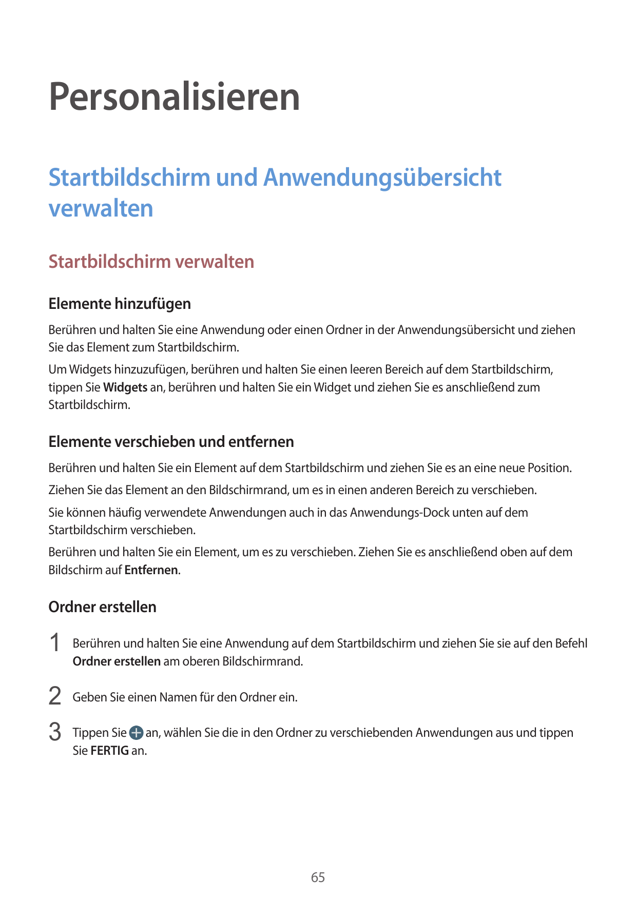 PersonalisierenStartbildschirm und AnwendungsübersichtverwaltenStartbildschirm verwaltenElemente hinzufügenBerühren und halten S