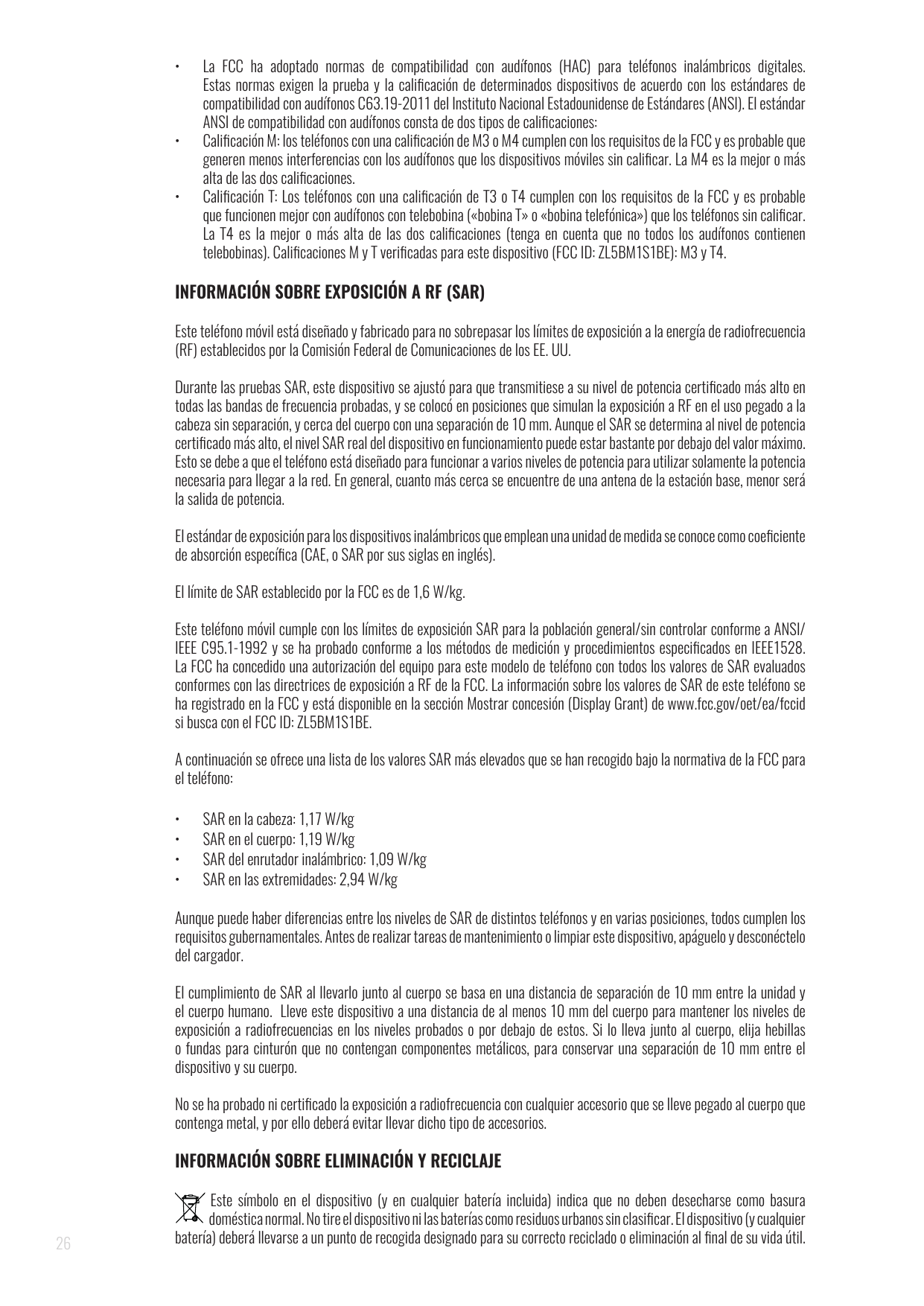 •••La FCC ha adoptado normas de compatibilidad con audífonos (HAC) para teléfonos inalámbricos digitales.Estas normas exigen la 