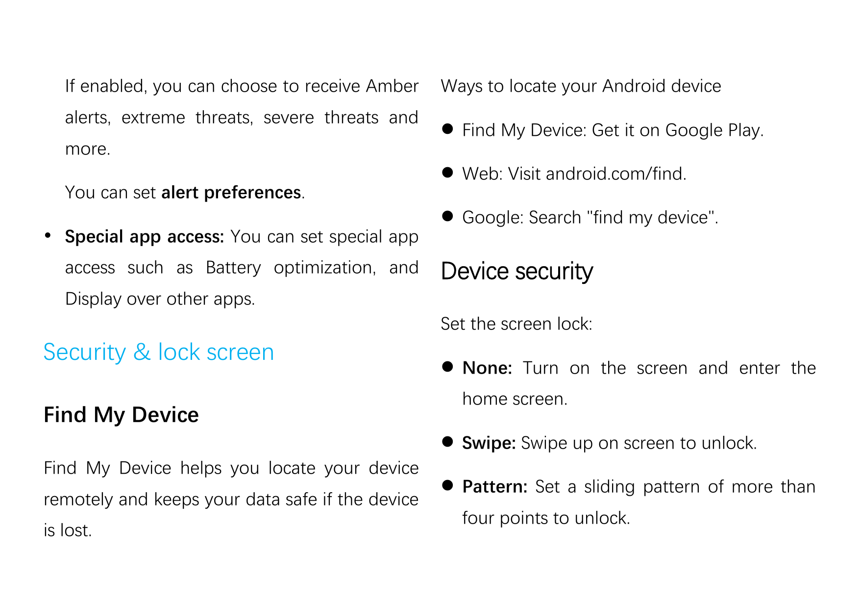 If enabled, you can choose to receive Amberalerts, extreme threats, severe threats andmore.You can set alert preferences. Speci