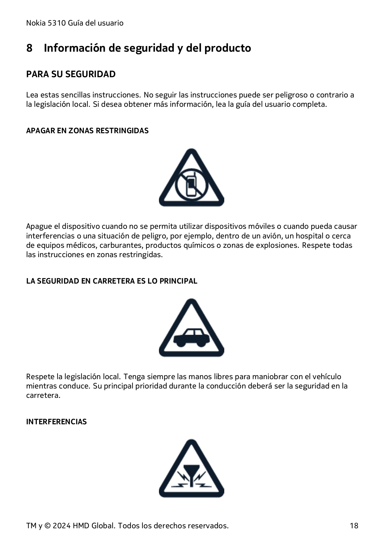 Nokia 5310 Guía del usuario8Información de seguridad y del productoPARA SU SEGURIDADLea estas sencillas instrucciones. No seguir