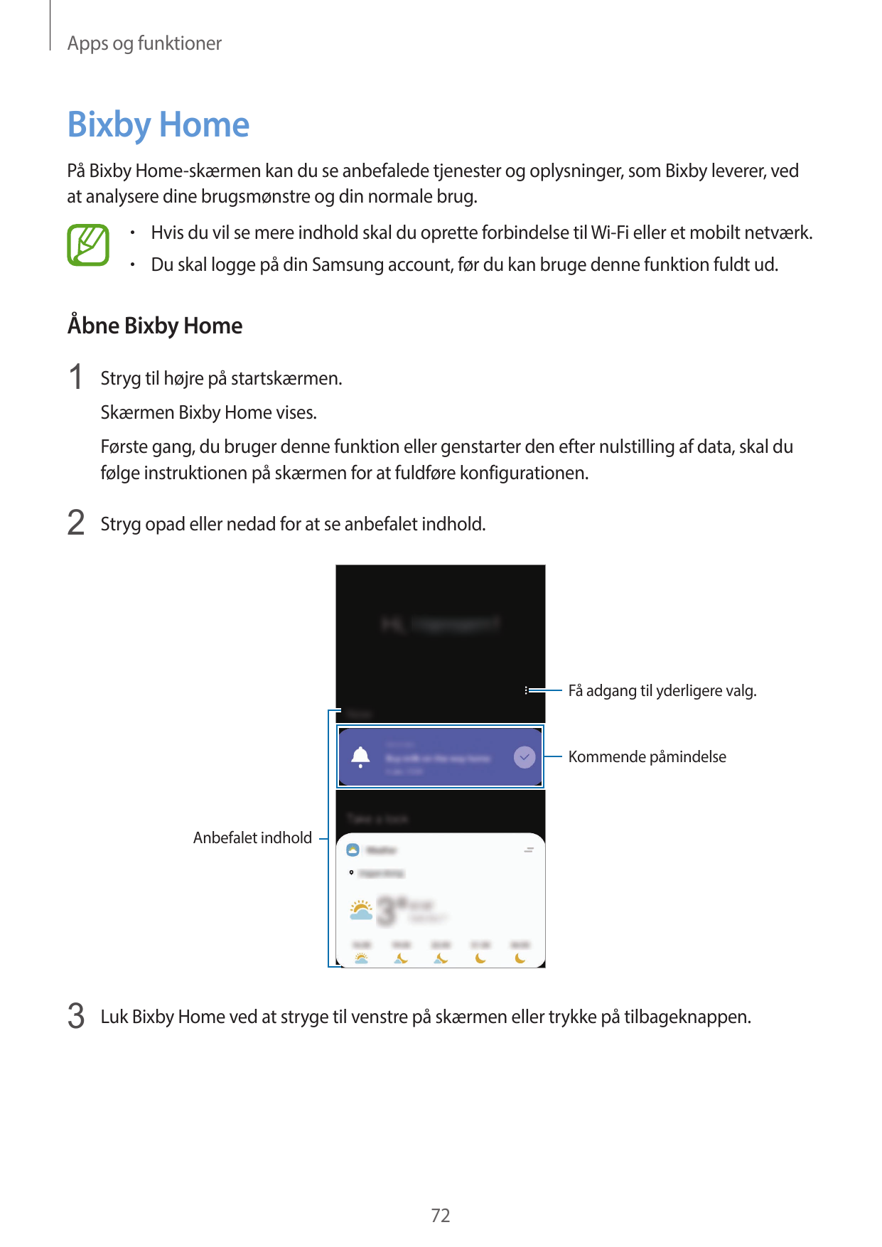 Apps og funktionerBixby HomePå Bixby Home-skærmen kan du se anbefalede tjenester og oplysninger, som Bixby leverer, vedat analys