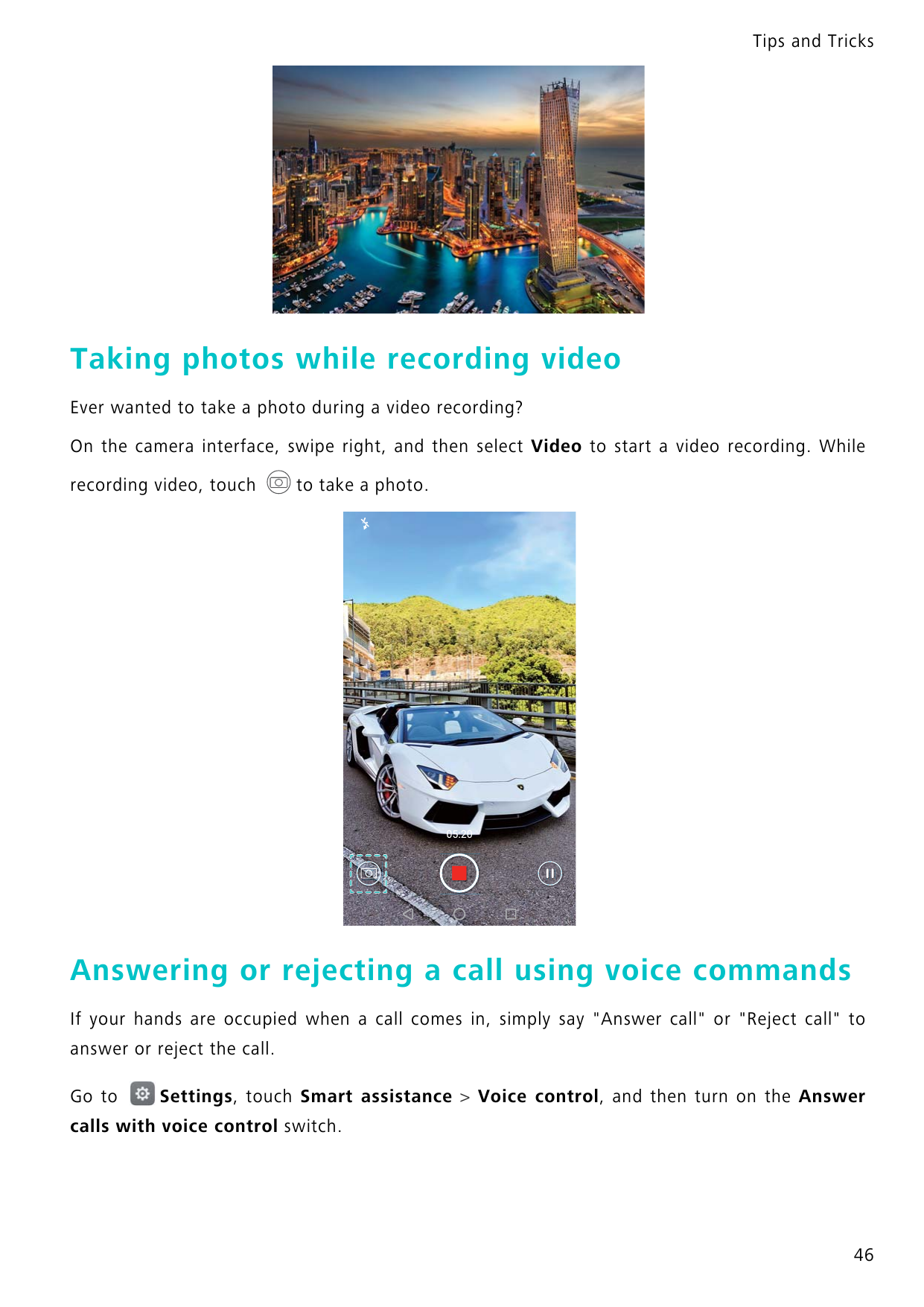 Tips and TricksTaking photos while recording videoEver wanted to take a photo during a video recording?On the camera interface, 