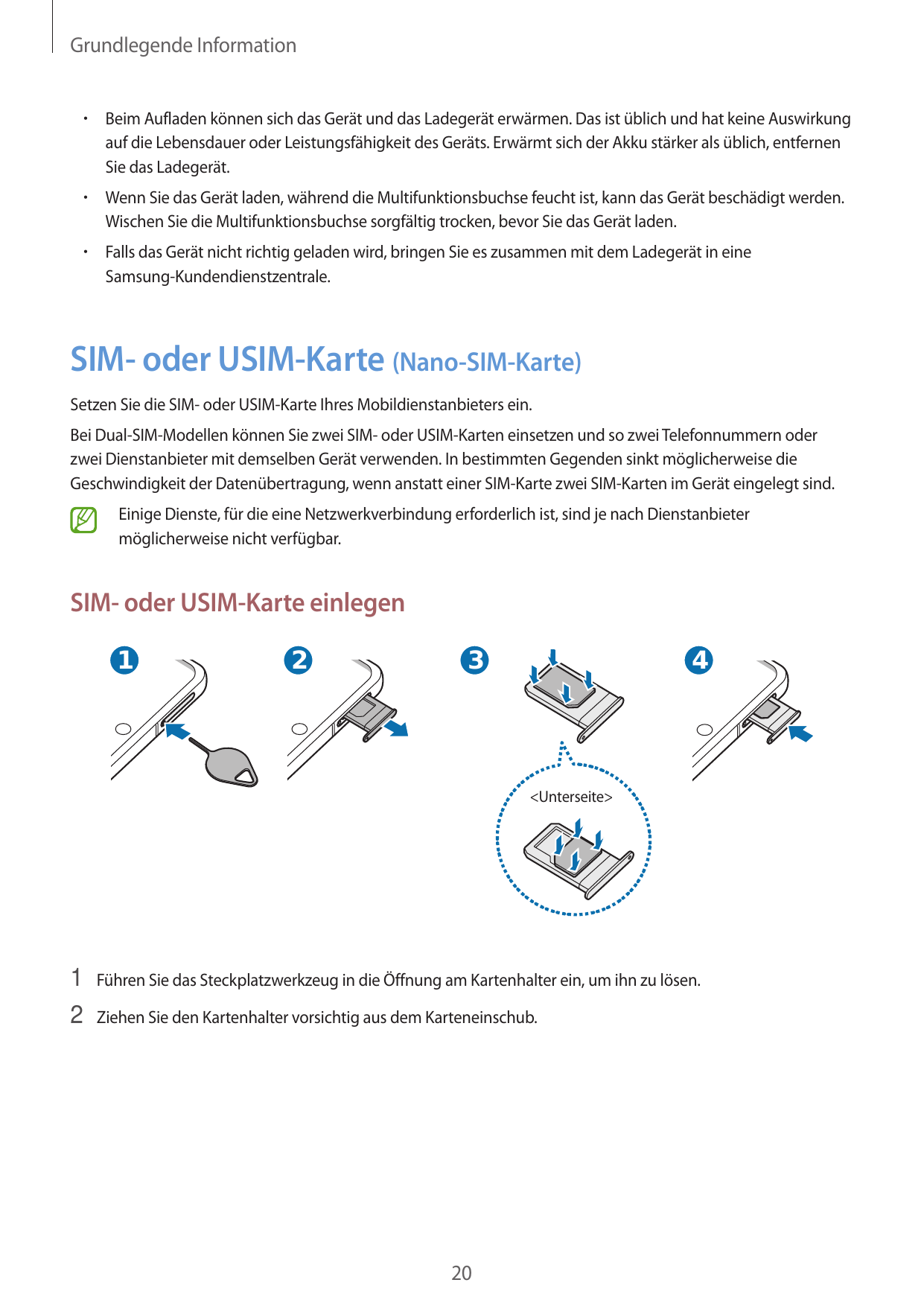 Grundlegende Information•  Beim Aufladen können sich das Gerät und das Ladegerät erwärmen. Das ist üblich und hat keine Auswirku