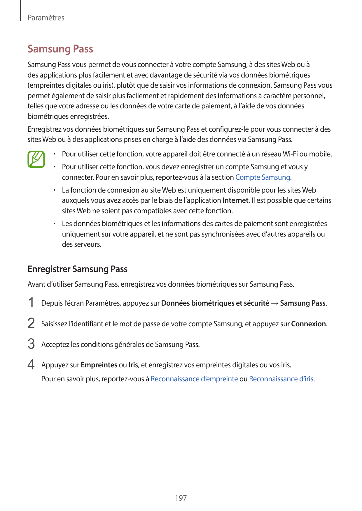 ParamètresSamsung PassSamsung Pass vous permet de vous connecter à votre compte Samsung, à des sites Web ou àdes applications pl